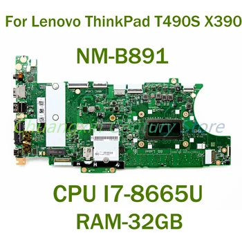 Lenovo ThinkPad için T490S X390 Laptop anakart NM-B891 CPU ile I7-8665U RAM-32GB 100 % Test Tam Çalışma
